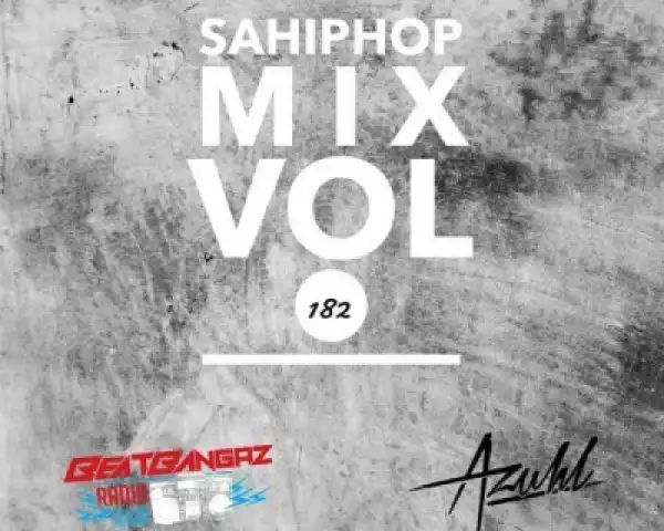 DJ Azuhl - SA Hip Hop Mix Vol. 182